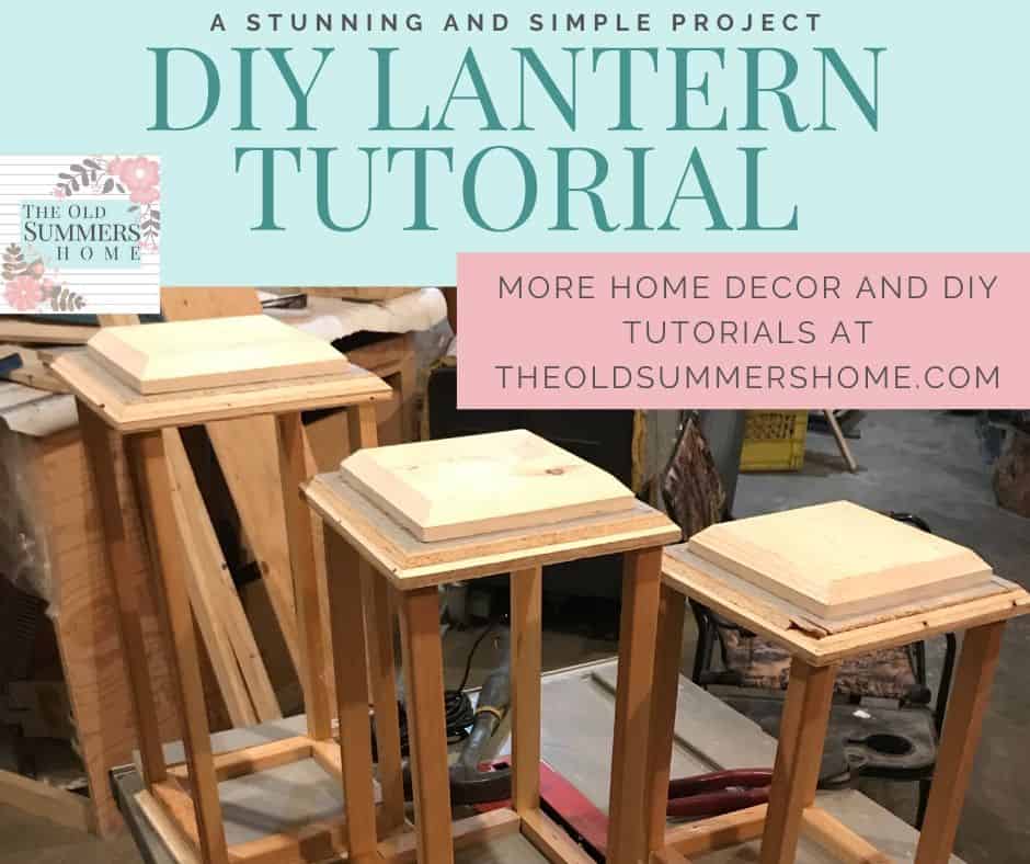 DIY Lanterns A Stunning & Simple Project 2 Our Lanterns are simply assembled using an air nailer to hold the pieces together.
