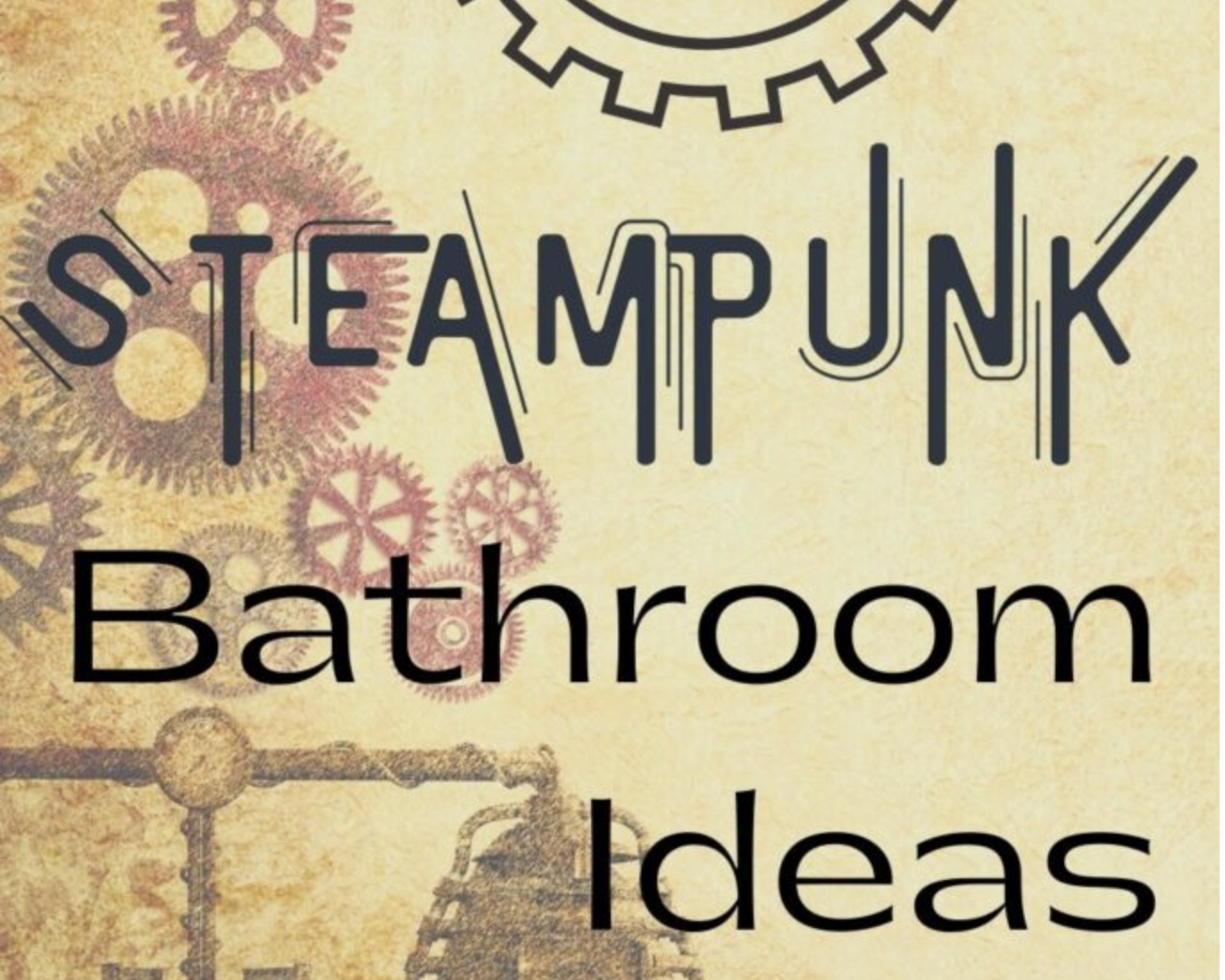 steampunk bathroom ideas